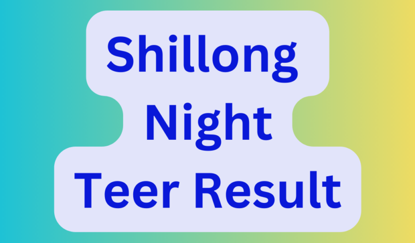 Shillong Night Teer Result