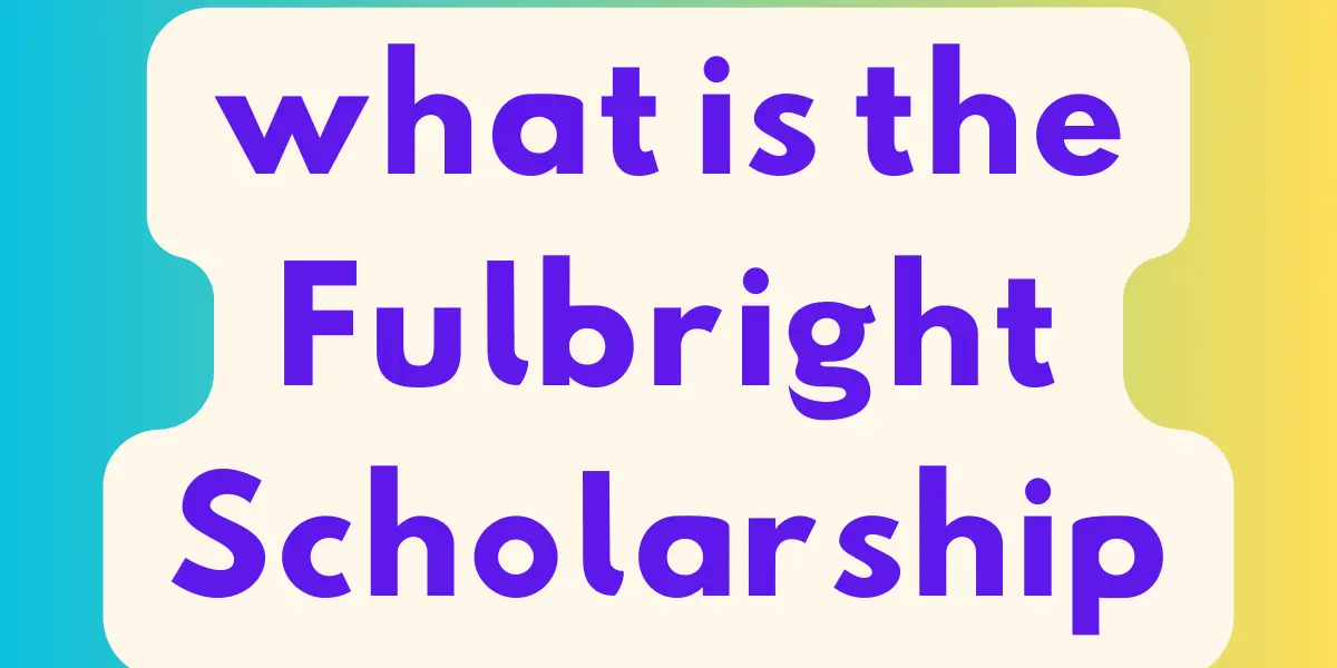 what is the fulbright scholarship